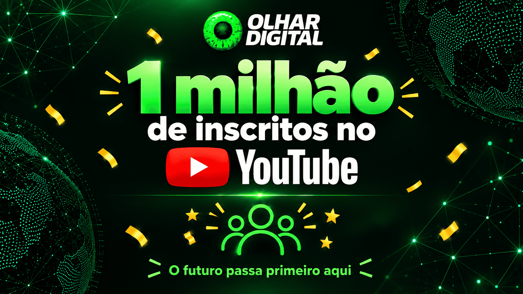 Olhar Digital: 1 milhão de inscritos no YouTube!